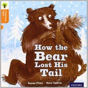 Oxford Reading Tree Traditional Tales: Level 6: The Bear Lost Its Tail (Paperback)