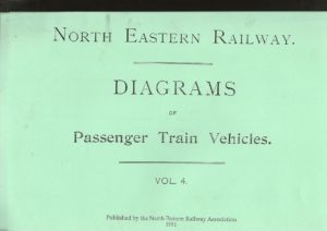North Eastern Railway Diagrams of Passenger Train Vehicles : Vol. 4