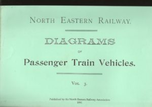 North Eastern Railway Diagrams of Passenger Train Vehicles : Vol.3