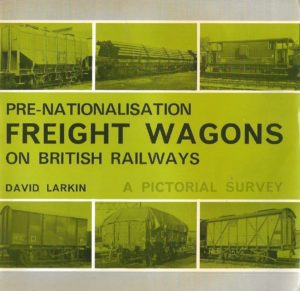 Pre-Nationalisation Freight Wagons on British Railways - A Pictorial Survey (Paperback)