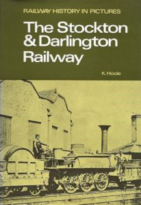 The Stockton & Darlington Railway - Railway History in Pictures (Hardcover)