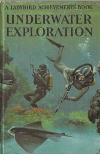 Underwater Exploration - A Ladybird Achievements Book (Hardcover)