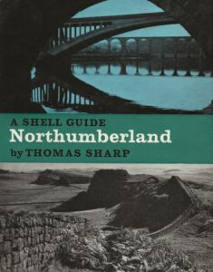 Northumberland - A Shell Guide by Thomas Sharp (Hardcover)