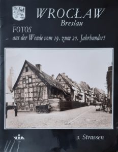 Wroclaw – Breslau – Fotos aus der Wende vom 19 zum 20 Jahrhundert : 3.Strassen