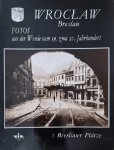 Wroclaw – Breslau – Fotos aus der Wende vom 19 zum 20 Jahrhundert : 2.Breslauer Platze