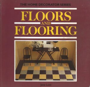 The Home Decorator Series -Floors and Flooring (Paperback)