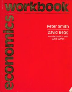 Economics Workbook by Peter Smith and David Begg (Paperback)