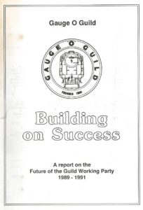Gauge 'O' Guild: Building on Success: A Report on the Future of the Guild Working Party 1989-1991