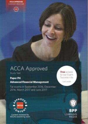 ACCA Approved Study Text: P4 Advanced Financial Management (2016 Edition) Front Cover