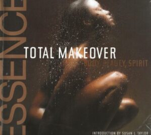 The Essence Total Makeover: Body, Beauty, Spirit -Front Cover
